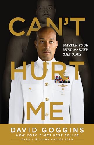 Can't Hurt Me: Master Your Mind and Defy the Odds book cover