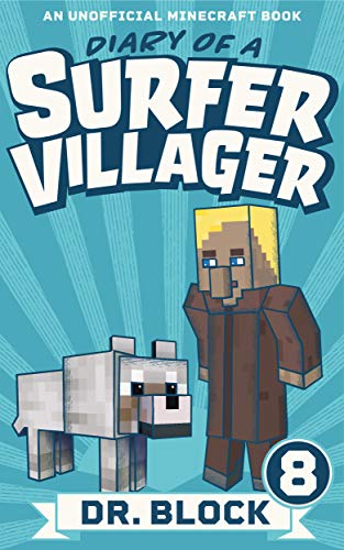 Diary of a Surfer Villager: Book 8: (an unofficial Minecraft book) book cover