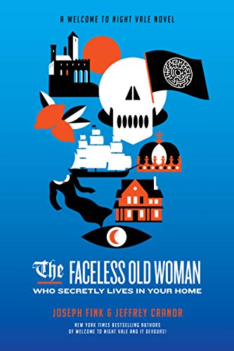 The Faceless Old Woman Who Secretly Lives In Your Home (Welcome to Night Vale, #3) book cover