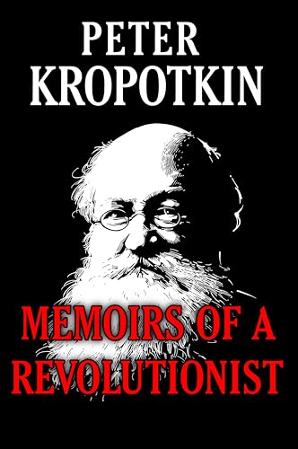 Memoirs of a Revolutionist (The Kropotkin Collection Book 4) book cover