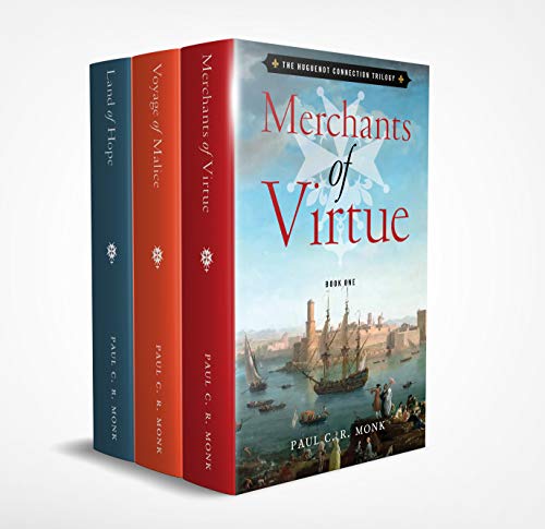 The Huguenot Connection Trilogy: Books 1 - 3: Includes: Merchants of Virtue, Voyage of Malice, Land of Hope book cover