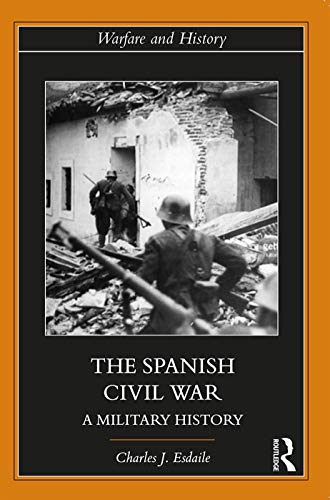 The Spanish Civil War: A Military History book cover