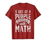 5 Out Of 4 People Struggle With Math Teacher Funny Science T