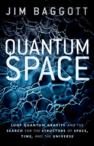 Quantum Space: Loop Quantum Gravity and the Search for the Structure of Space, Time, and the Universe book cover