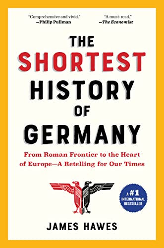 The Shortest History of Germany: From Julius Caesar to Angela Merkel—A Retelling for Our Times book cover