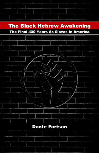 The Black Hebrew Awakening: The Final 400 Years As Slaves In America book cover