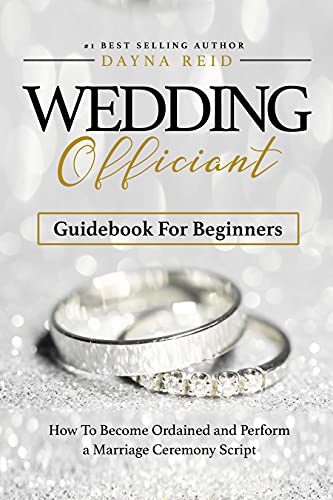 Wedding Officiant Guidebook For Beginners: How to Become Ordained and Perform a Marriage Ceremony Script book cover