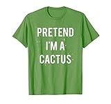 Funny Lazy Halloween T-Shirt PRETEND I'M A CACTUS Costume T-Shirt