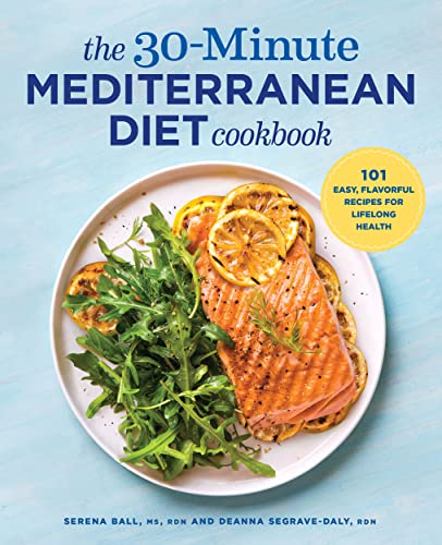 The 30-Minute Mediterranean Diet Cookbook: 101 Easy, Flavorful Recipes for Lifelong Health book cover