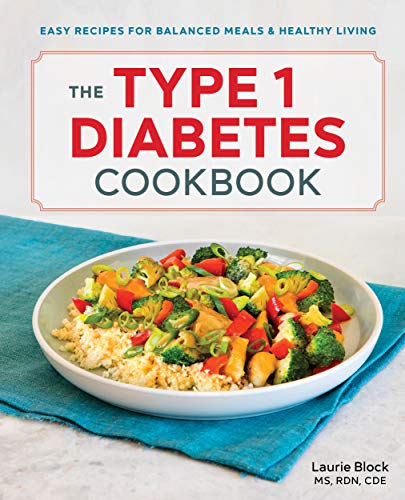 The Type 1 Diabetes Cookbook: Easy Recipes for Balanced Meals and Healthy Living book cover