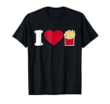 I Love French Fries T Shirt T Shirt