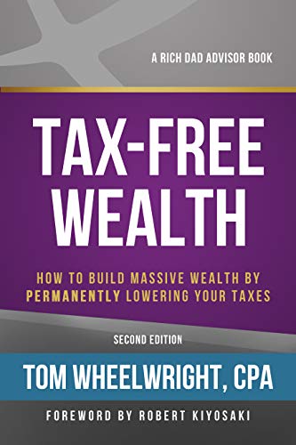 Tax-Free Wealth: How to Build Massive Wealth by Permanently Lowering Your Taxes book cover