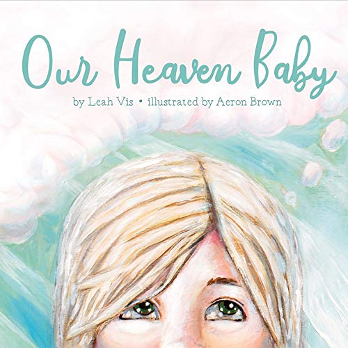 Our Heaven Baby: a children's book on miscarriage and the hope of heaven book cover