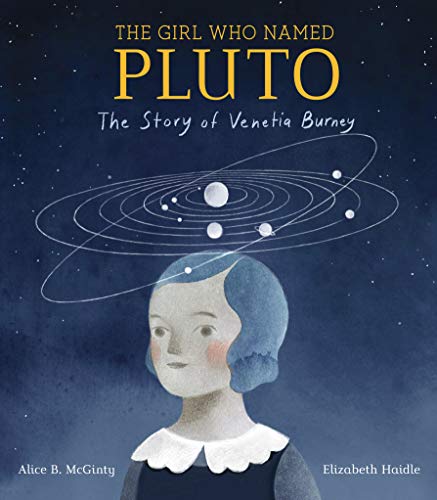 The Girl Who Named Pluto: The Story of Venetia Burney book cover