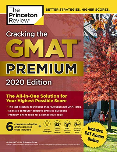 Cracking the GMAT Premium Edition with 6 Computer-Adaptive Practice Tests, 2020: The All-In-One Solution for Your Highest Possible Score book cover