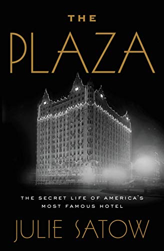 The Plaza: The Secret Life of America's Most Famous Hotel book cover