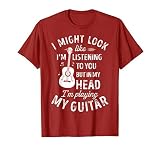 I Might Look Like I'm Listening to You Funny Guitar Music T-Shirt Small