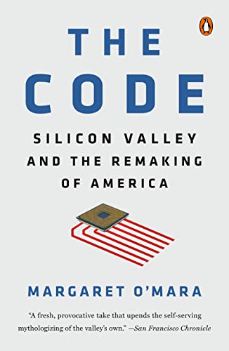 The Code: Silicon Valley and the Remaking of America book cover