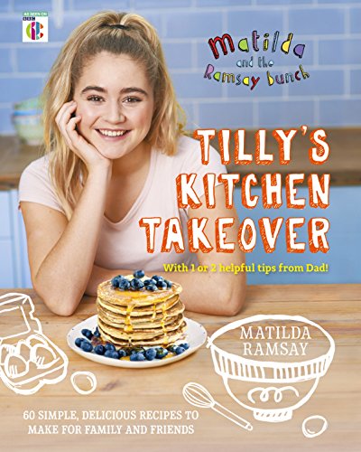 Matilda & The Ramsay Bunch: Tilly’s Kitchen Takeover book cover