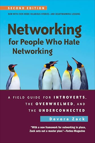 Networking for People Who Hate Networking: A Field Guide for Introverts, the Overwhelmed, and the Underconnected book cover