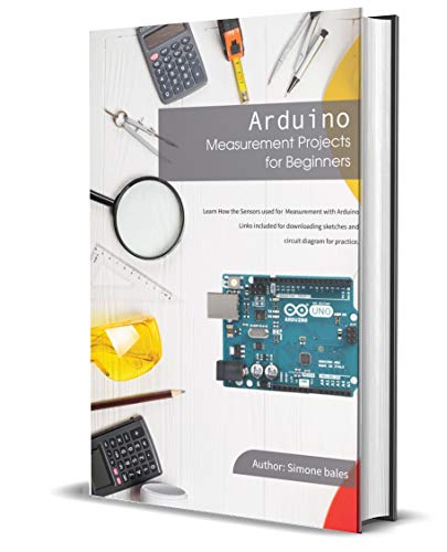 Arduino Measurement Projects for Beginners: Arduino Programming basics and Get started guide book cover
