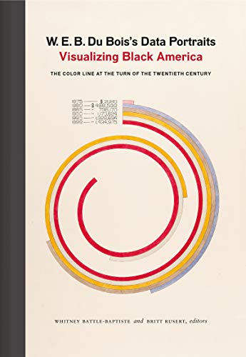 W. E. B. Du Bois's Data Portraits: Visualizing Black America book cover