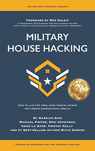 Military House Hacking: How to Live for Free, Earn Passive Income and Create Generational Wealth book cover