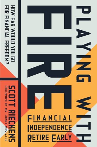 Playing with FIRE (Financial Independence Retire Early): How Far Would You Go for Financial Freedom? book cover