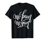 "No Pain, No Gain" fitness T-shirt (workout clothes)