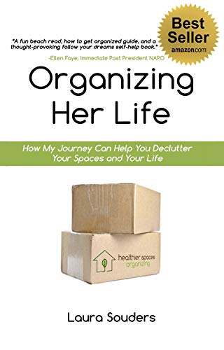 Organizing Her Life: How my Journey can help you Declutter your Spaces and your Life book cover