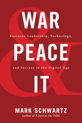 War and Peace and It: Business Leadership, Technology, and Success in the Digital Age book cover