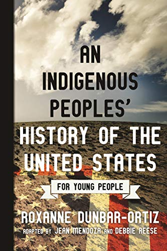 An Indigenous Peoples' History of the United States for Young People (ReVisioning American History for Young People Book 2) book cover