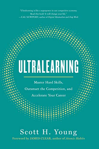 Ultralearning: Master Hard Skills, Outsmart the Competition, and Accelerate Your Career book cover