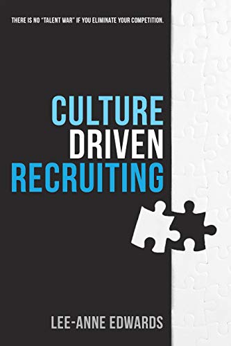 Culture Driven Recruiting: There is No "Talent War" if You Eliminate the Competition book cover