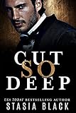 Cut So Deep A Dark Billionaire Romance Break So Soft Book 1