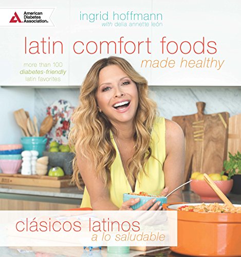 Latin Comfort Foods Made Healthy/Cl�sicos Latinos a Lo Saludable: More Than 100 Diabetes-Friendly Latin Favorites book cover
