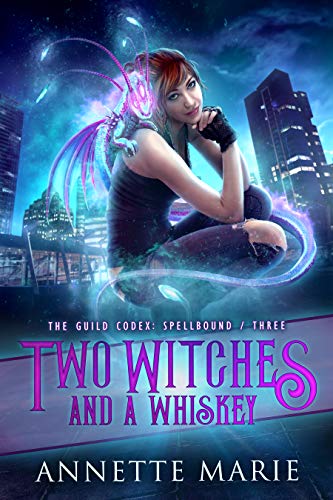 Two Witches and a Whiskey (The Guild Codex: Spellbound, #3) book cover