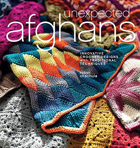 Unexpected Afghans: Innovative Crochet Designs with Traditional Techniques book cover