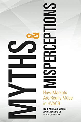 Myths and Misperceptions: How Markets Are Really Made in HVACR book cover