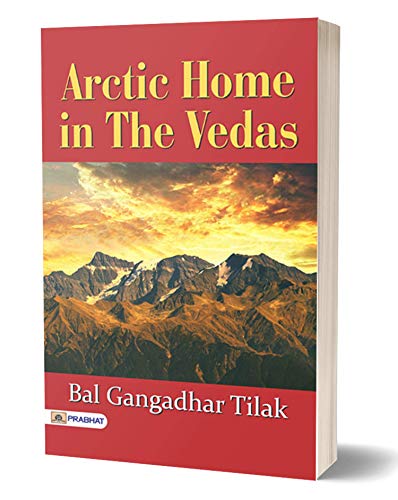 Arctic Home in the Vedas An Ignored Historical Classic book cover