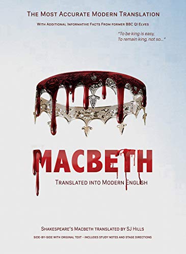 Macbeth Translated into Modern English: The most accurate line-by-line translation available, alongside original English, stage directions and historical notes (Shakespeare Translated) book cover