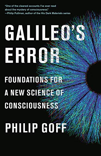 Galileo's Error: Foundations for a New Science of Consciousness book cover