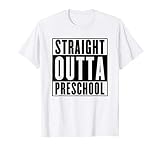 Straight Outta Preschool T Shirt