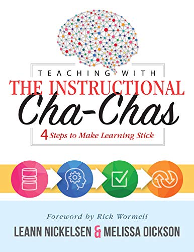 Teaching With the Instructional Cha-Chas: Four Steps to Make Learning Stick (Educational Neuroscience, Formative Assessment, and Differentiated Instruction Strategies for Student Success) book cover