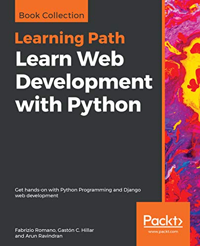 Learn Web Development with Python: Get hands-on with Python Programming and Django web development book cover
