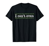 I can't even funny math pun T-Shirt