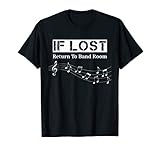 If Lost Return To Band Room Funny Marching Band T Shirt T Sh