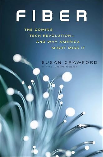 Fiber: The Coming Tech Revolution—and Why America Might Miss It book cover