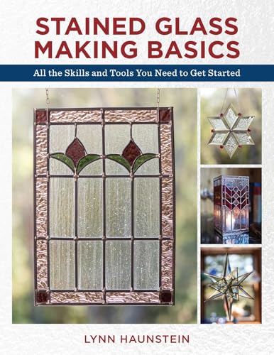 Stained Glass Making Basics: All the Skills and Tools You Need to Get Started book cover
