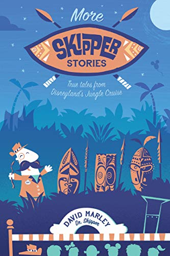 More Skipper Stories: True Tales from Disneyland's Jungle Cruise book cover